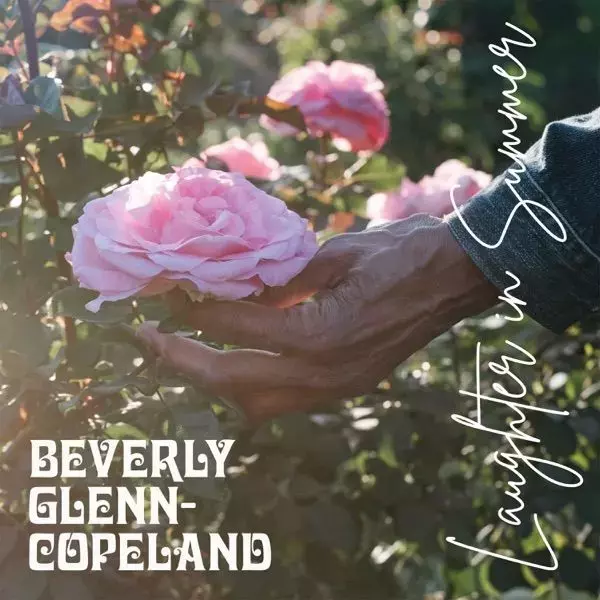 Beverly Glenn-Copeland's Laughter in Summer: A Joyous Affirmation Amidst Adversity