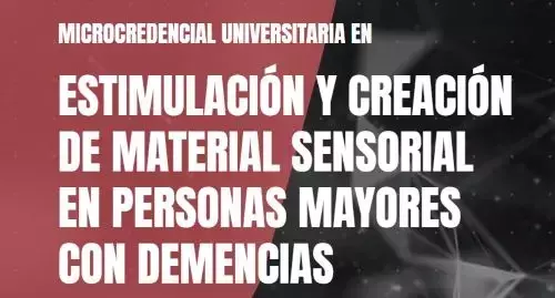 Microcredencial en Estimulación Sensorial y Demencias