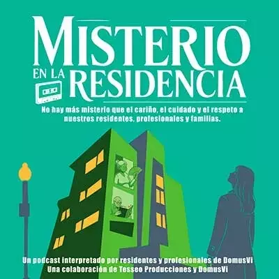 DomusVi Lanza Innovador Podcast Ficticio: 'Misterio en la Residencia'