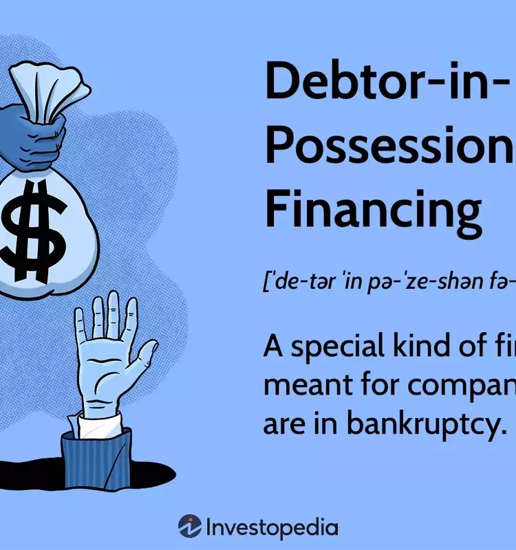 Debtor-in-Possession (DIP) Financing: A Lifeline for Companies in Bankruptcy