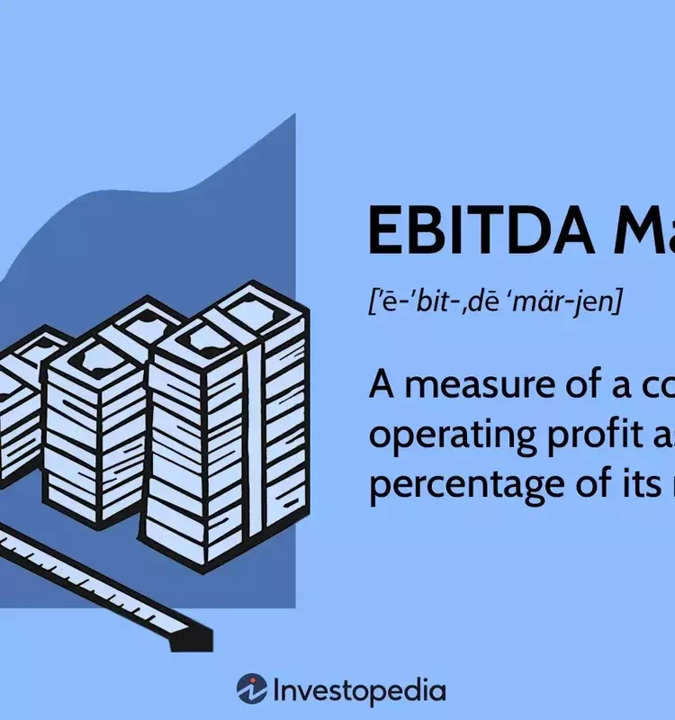 Understanding EBITDA Margin: A Key Financial Metric