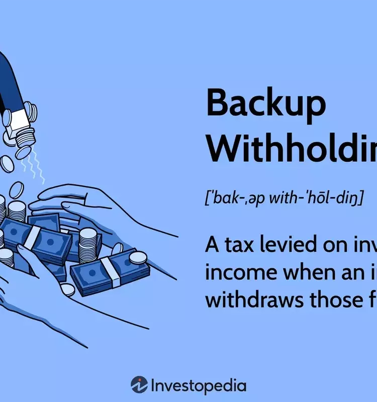 Understanding Backup Withholding: A Guide for Investors