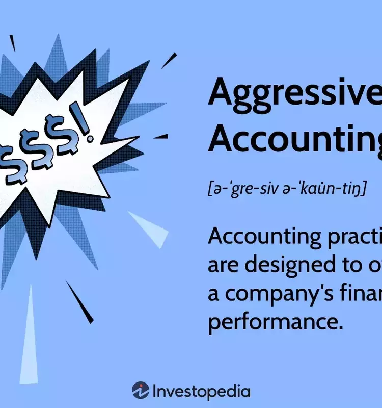 Unmasking Aggressive Accounting: Practices, Examples, and Regulatory Responses