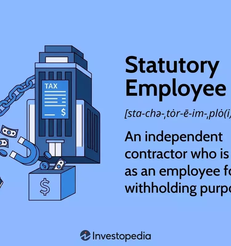 Understanding the Nuances of Statutory Employees: Classification, Tax Implications, and Benefits