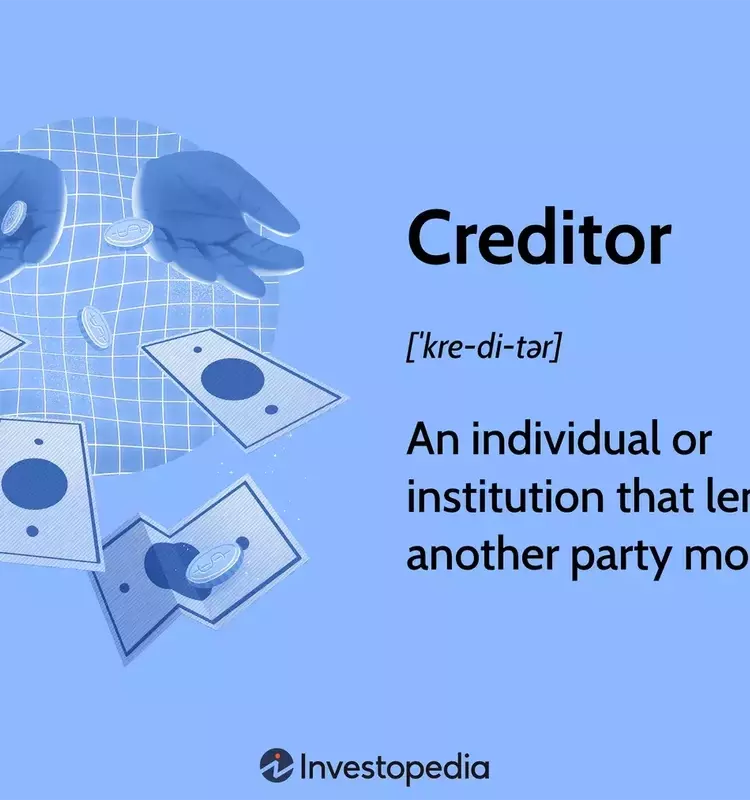 Understanding Creditors: Types, Repayment, and Bankruptcy Implications