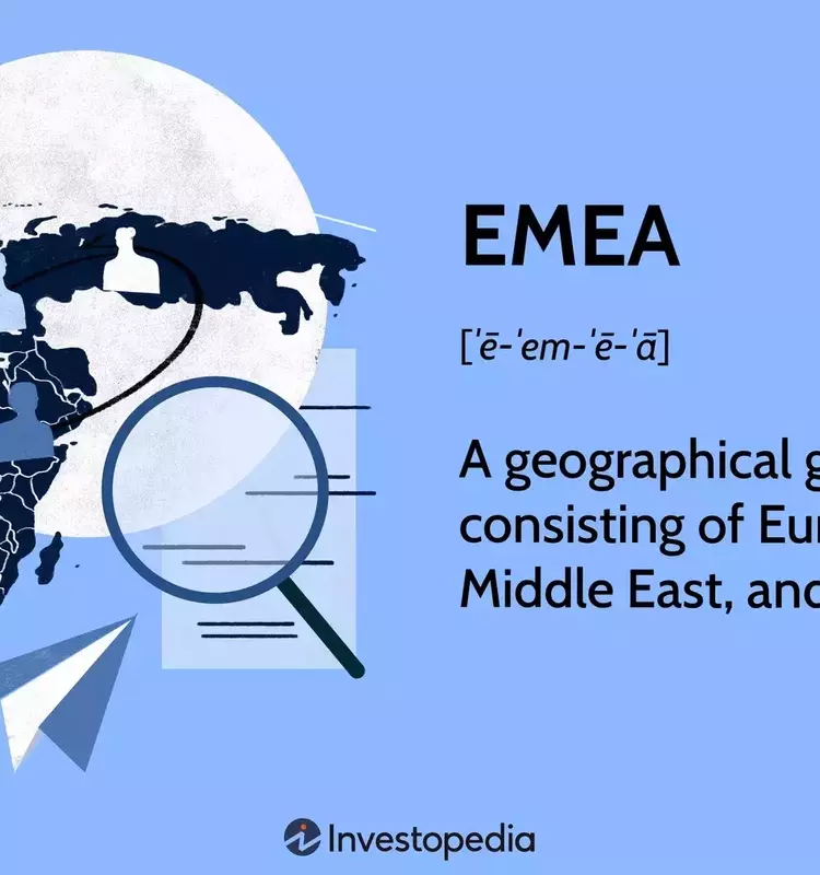 Understanding EMEA: A Comprehensive Overview of Europe, Middle East, and Africa as a Business Region