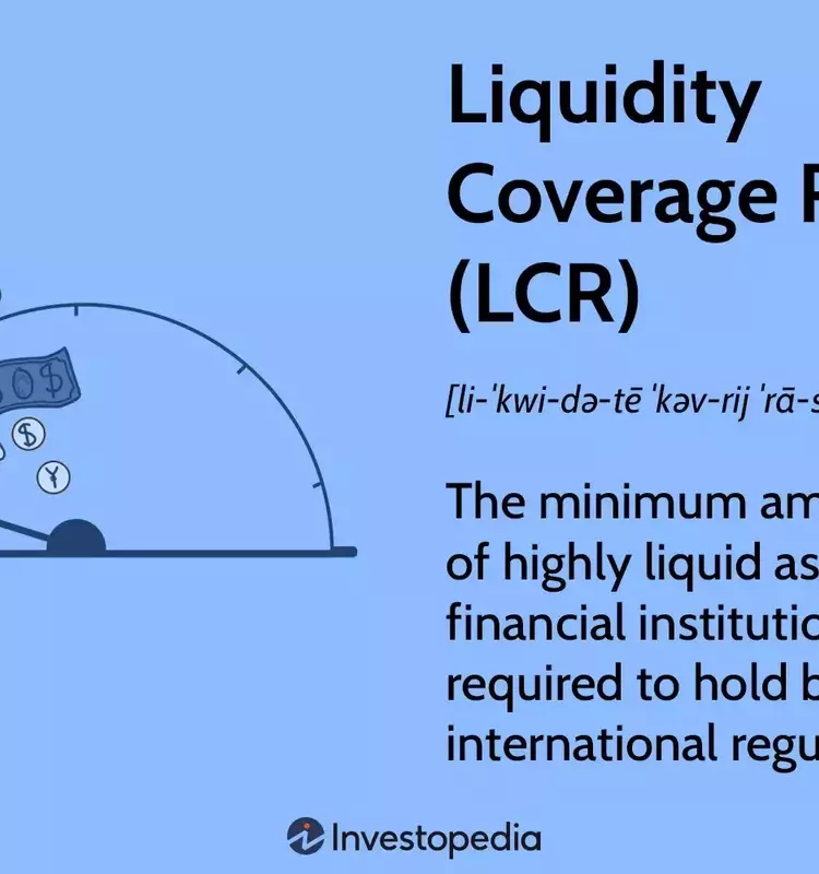 Understanding the Liquidity Coverage Ratio: A Deep Dive into Bank Stability