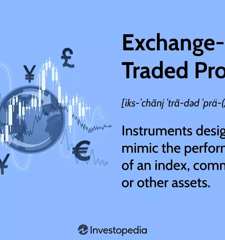 Understanding Exchange-Traded Products (ETPs): A Comprehensive Guide